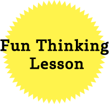 Fun Thinking Lesson